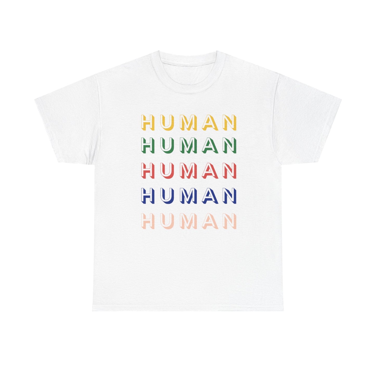Human, Human, Human T-Shirt...and two more Humans for good measure