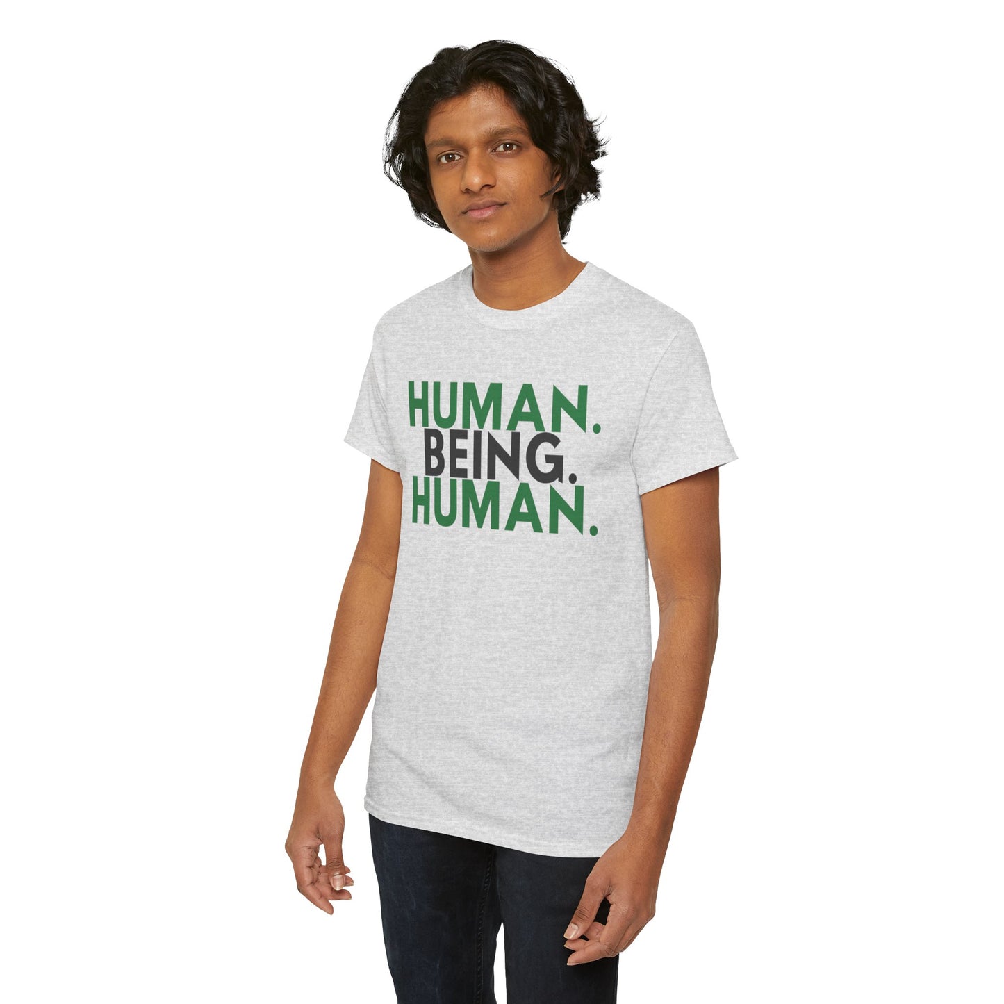 Human Being. Being Human. T-Shirt