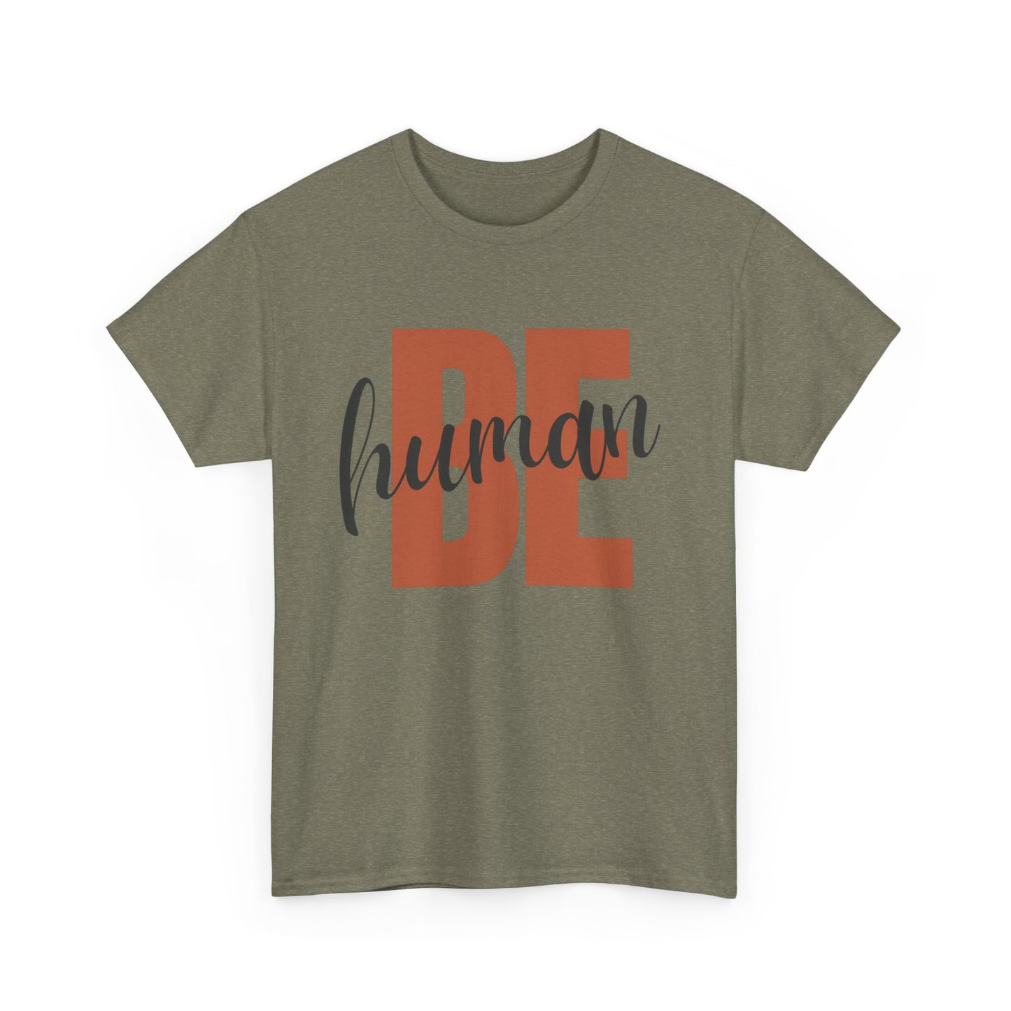 Be Human.