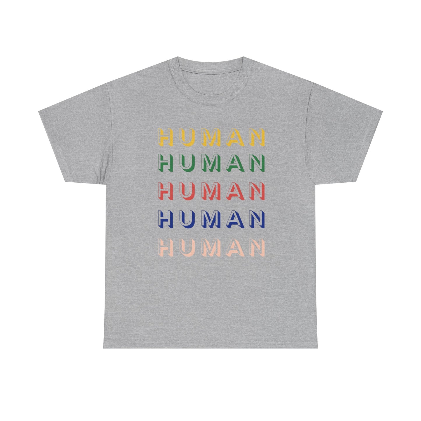 Human, Human, Human T-Shirt...and two more Humans for good measure