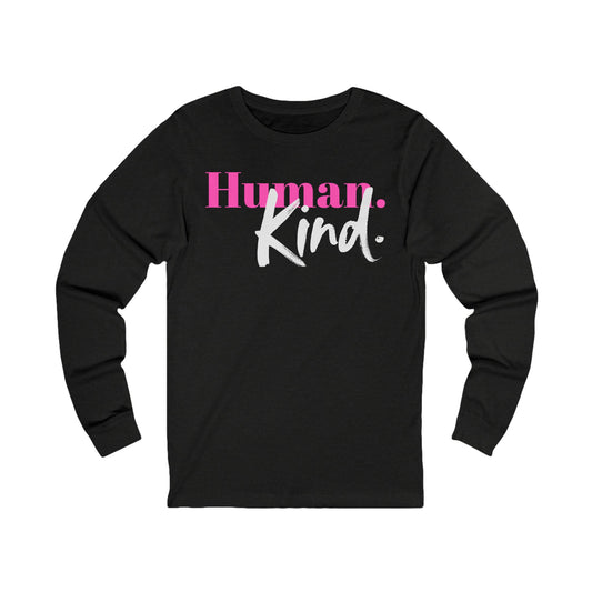 Long Sleeve Human Kind T-Shirt
