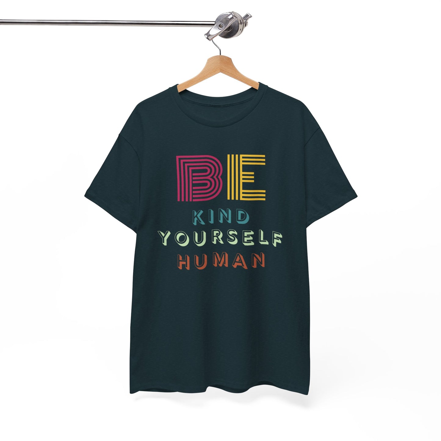 Be Kind. Be Yourself. Be Human.