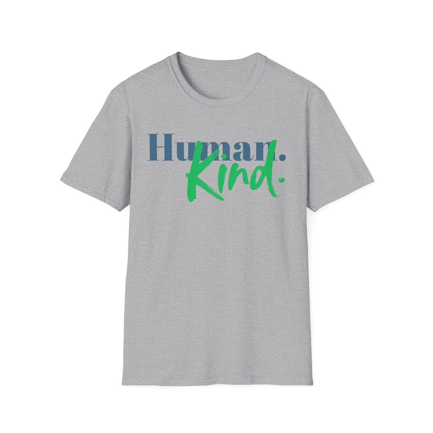 Be Human. Be Kind.