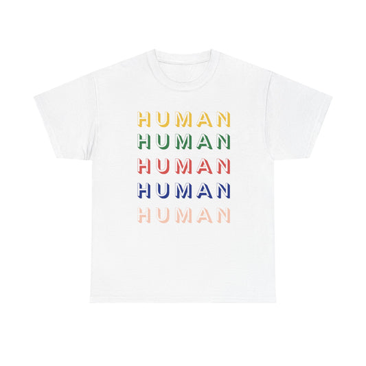 Human, Human, Human T-Shirt...and two more Humans for good measure