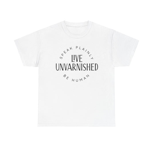 Live Unvarnished Classic Logo T-Shirt (Black Logo)